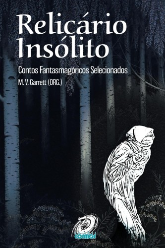 Relicário Insólito: Contos Fantasmagóricos Selecionados