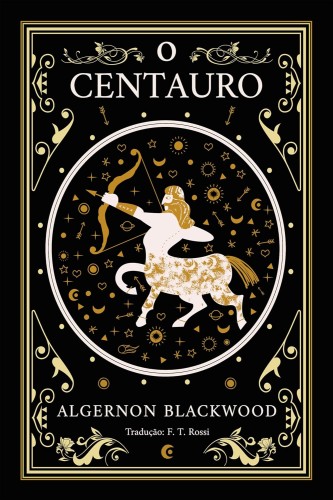 O Centauro - Blackwood, Algernon