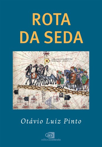 Rota da Seda - Pinto, Otávio Luiz