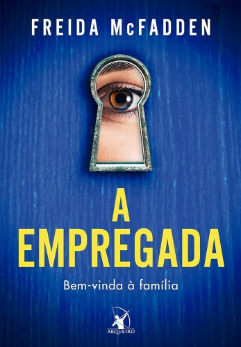 A empregada: Bem-vinda à família - McFadden, Freida