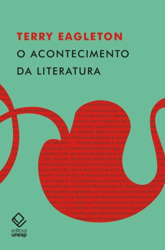O acontecimento da literatura - Eagleton, Terry