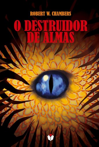 O destruidor de almas - Chambers, Robert William