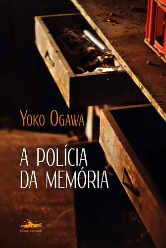A polícia da memória - Ogawa, Yoko