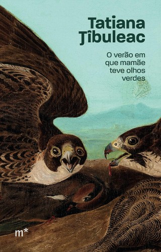 O verão em que mamãe teve olhos verdes - Țîbuleac, Tatiana
