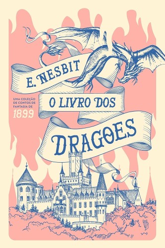 O livro dos dragões - Nesbit, Edith