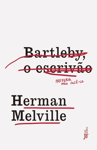 Bartleby, o escrivão - Melville, Herman