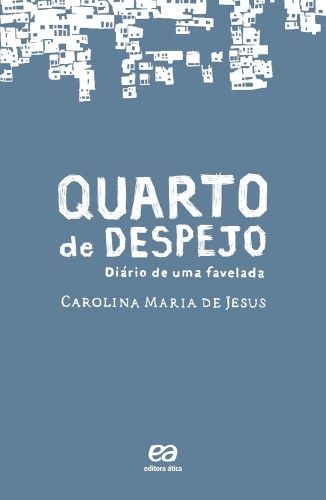 Quarto de despejo - Diário de uma favelada - Jesus, Carolina Maria de