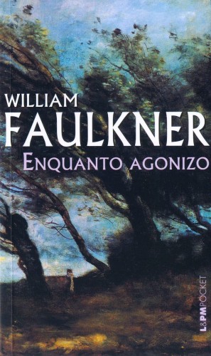 Enquanto Agonizo - Faulkner, William