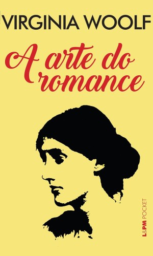 A Arte do Romance - Woolf, Virginia