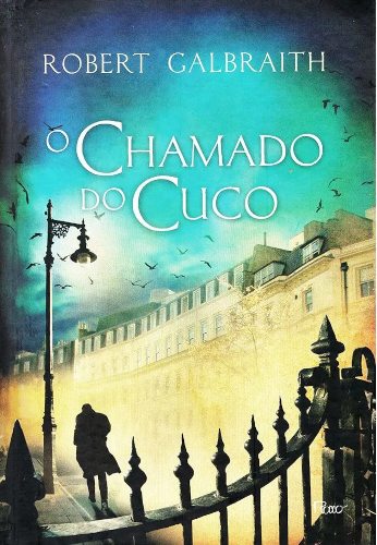O chamado do cuco - Galbraith, Robert