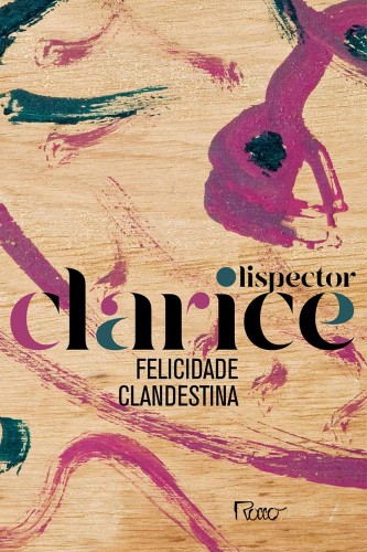 Felicidade clandestina - Lispector, Clarice