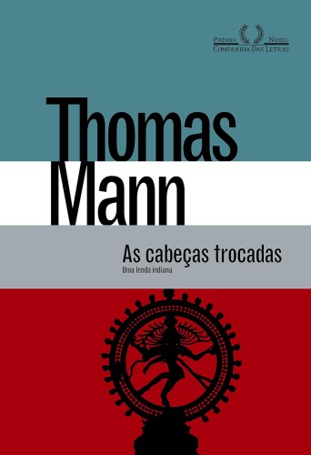 As cabeças trocadas - Mann, Thomas