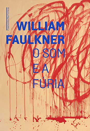 O som e a fúria - Faulkner, William
