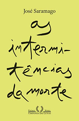 As intermitências da Morte - Saramago, José