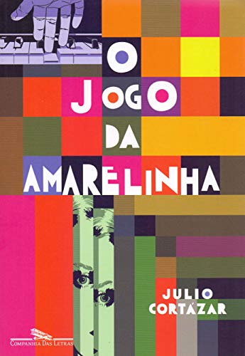 O jogo da amarelinha - Cortázar, Julio