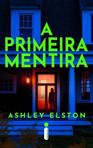 A primeira mentira - Elston, Ashley