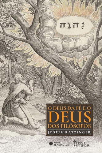 O Deus da Fé e o Deus dos Filósofos - Ratzinger, Joseph