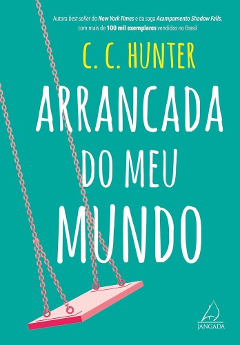 Arrancada do meu Mundo - Hunter, Christie Craig