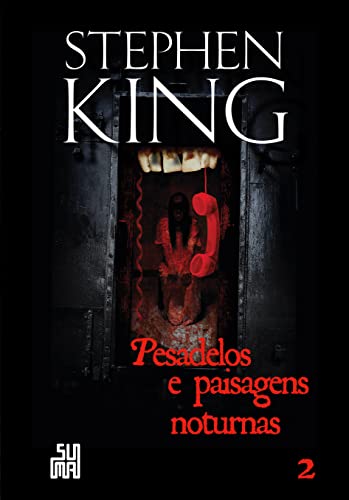 Pesadelos e paisagens noturnas - Vol. II - King, Stephen