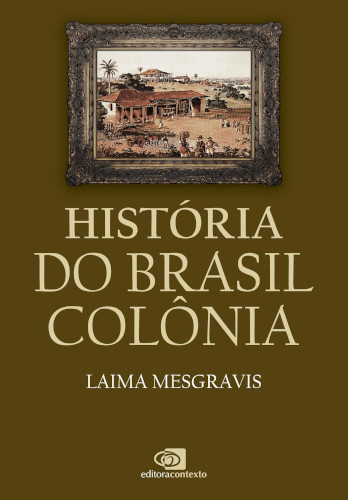 História do Brasil colônia - Mesgravis, Laima