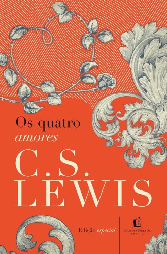Os quatro amores - Lewis, Clive Staples