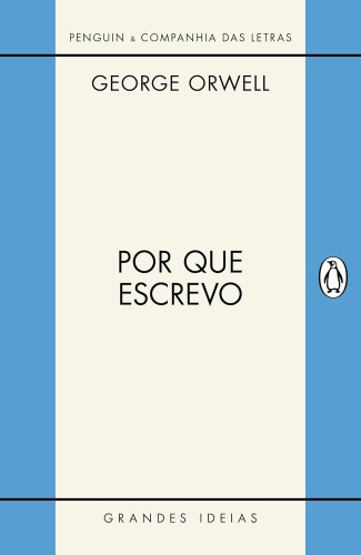 Por que escrevo - Orwell, George