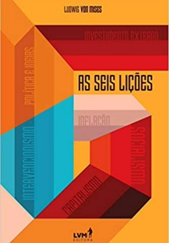 As seis lições - Mises, Ludwig von