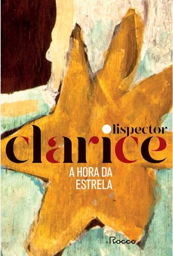 A hora da estrela: Edição comemorativa - Lispector, Clarice