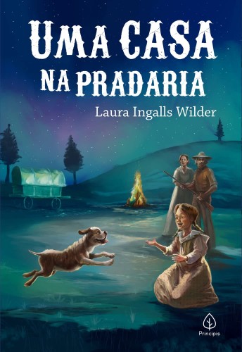 Uma casa na pradaria - Wilder, Laura Ingalls
