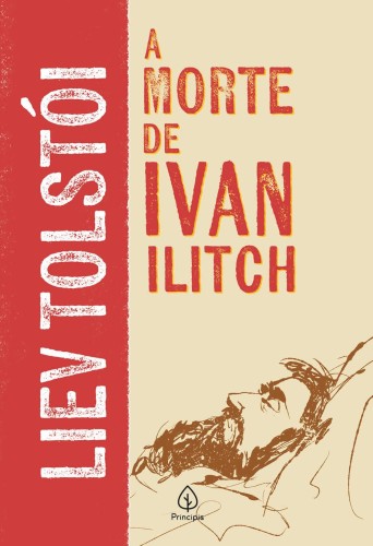 A Morte de Ivan Ilitch - Tolstói, Liev