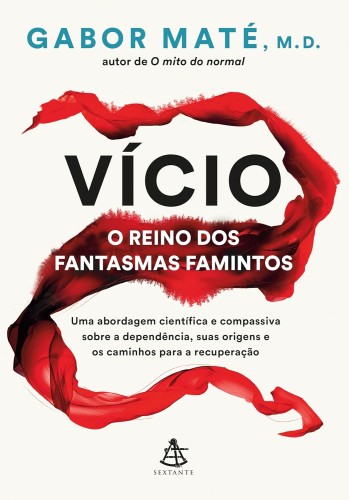Vício: o reino dos fantasmas famintos - Maté, Gabor