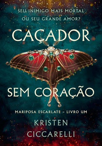 Caçador sem coração - Ciccarelli, Kristen