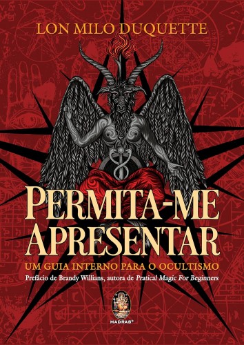 Permita-me Apresentar: Um Guia Interno Para o Ocultismo - DuQuette, Lon Milo