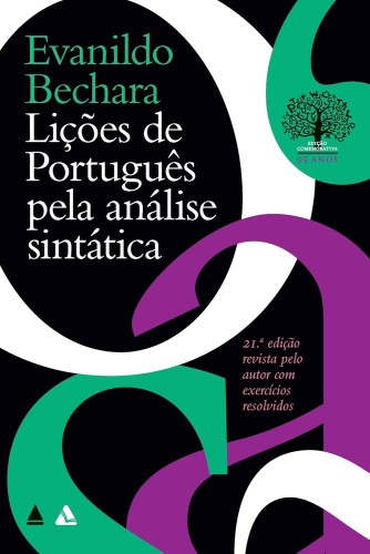 Lições de português pela análise sintática - Bechara, Evanildo