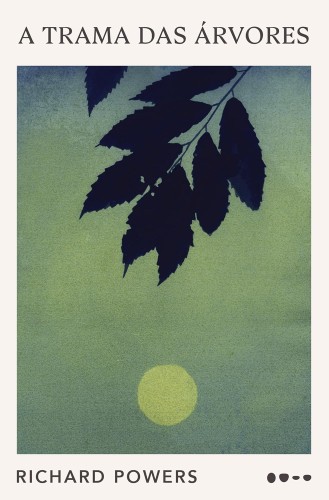 A trama das árvores - Powers, Richard