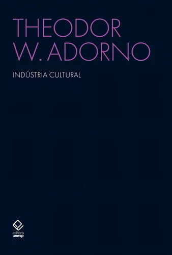Indústria cultural - Adorno, Theodor Wiesengrund