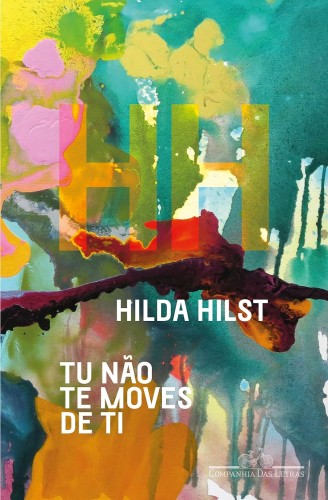 Tu não te moves de ti - Hilst, Hilda