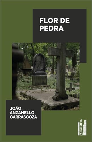 Flor de Pedra - Carrascoza, João Anzanello