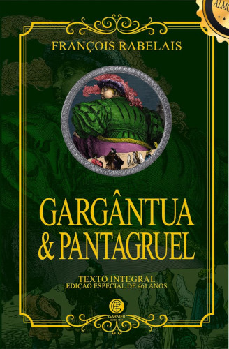 Gargântua e Pantagruel - Rabelais, François