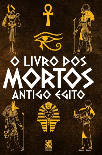O Livro dos Mortos: Antigo Egito