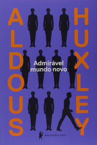 Admirável mundo novo - Huxley, Aldous Leonard