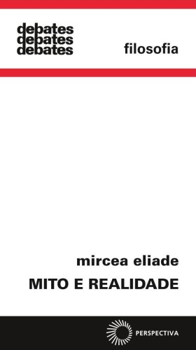 Mito e realidade - Eliade, Mircea