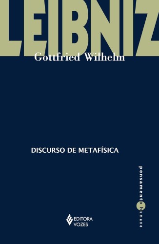 Discurso de metafísica - Leibniz, Gottfried Wilhelm