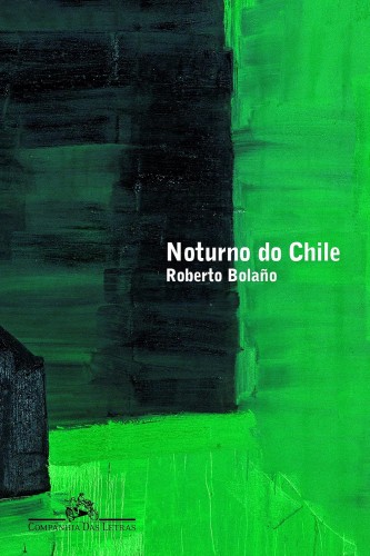 Noturno do Chile - Bolaño, Roberto