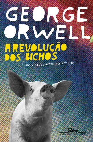A revolução dos bichos - Orwell, George