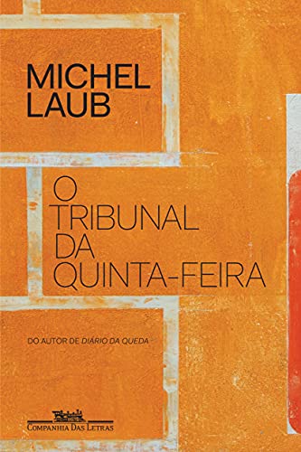 O tribunal da quinta-feira - Laub, Michel