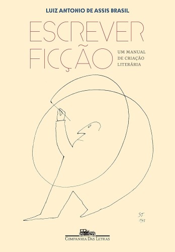 Escrever ficção: Um manual de criação literária - Brasil, Luiz Antonio de Assis
