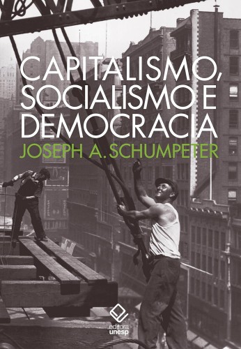 Capitalismo, socialismo e democracia - Schumpeter, Joseph Alois