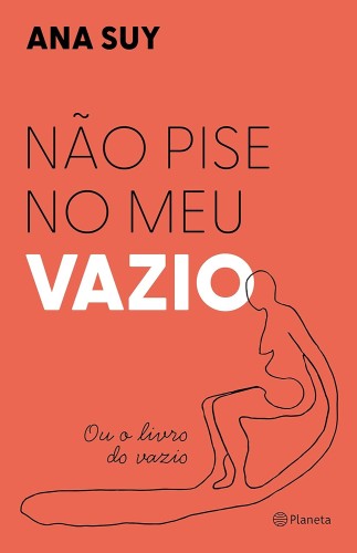 Não pise no meu vazio - Suy, Ana