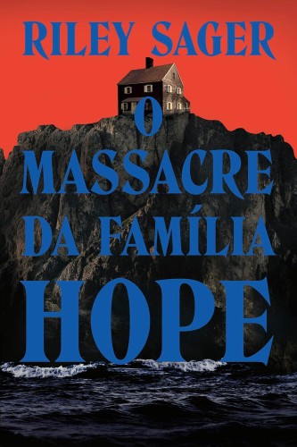 O massacre da família Hope - Sager, Riley